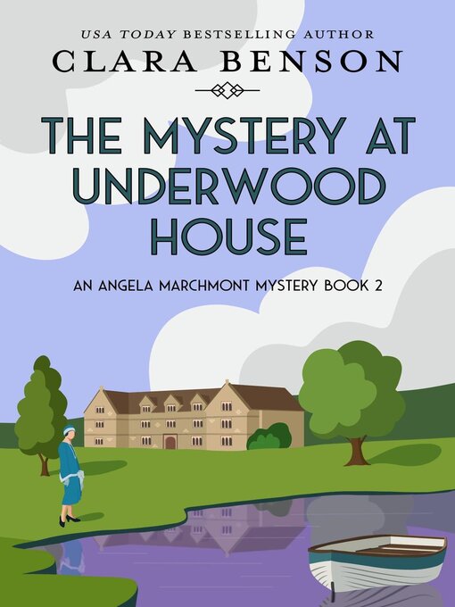 Title details for The Mystery at Underwood House by Clara Benson - Available